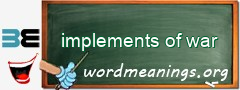 WordMeaning blackboard for implements of war